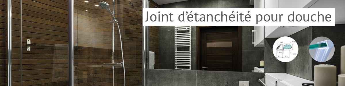 Joints étanchéité, joint de douche, joint de porte de douche